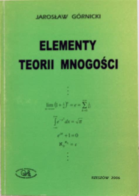 J Górnicki ELEMENTY TEORII MNOGOŚCI Pszczyna Kup teraz na Allegro