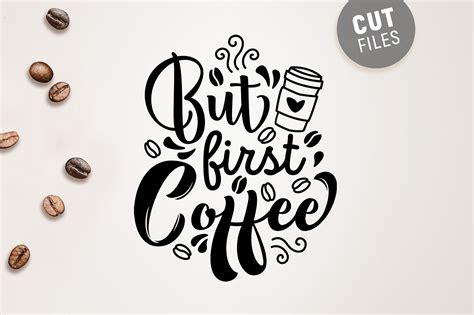 But First Coffee Svg Cut File Graphic By Danieladoychinovashop