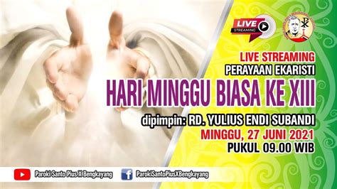 LIVE Perayaan Ekaristi Misa Hari Minggu Biasa XIII Paroki Santo Pius