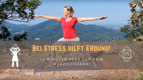 Yoga F R Das Wurzelchakra Erdet Dich Bei Stress Und In Krisenzeiten