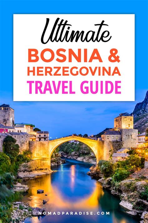 The Ultimate Bosnia And Herzegovina Travel Guide Written By A Local