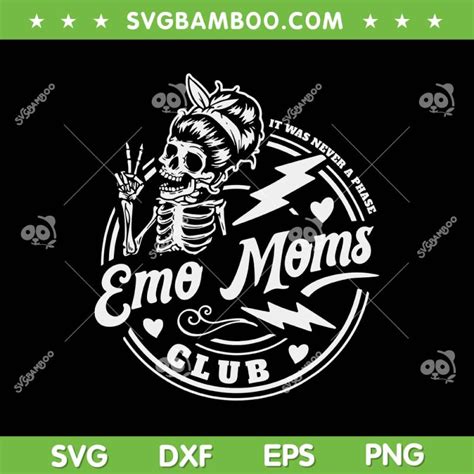 It Was Never A Phase Emo Moms Club Svg