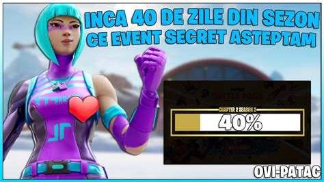 INCA 40 DE ZILE SI SE TERMINA SEZONUL UN EVENT SECRET NE ASTEAPTA