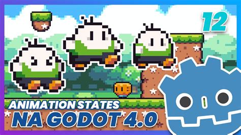 Ep12 Gerenciar Os States Animations Na Godot 4 0 Criando Um Jogo De