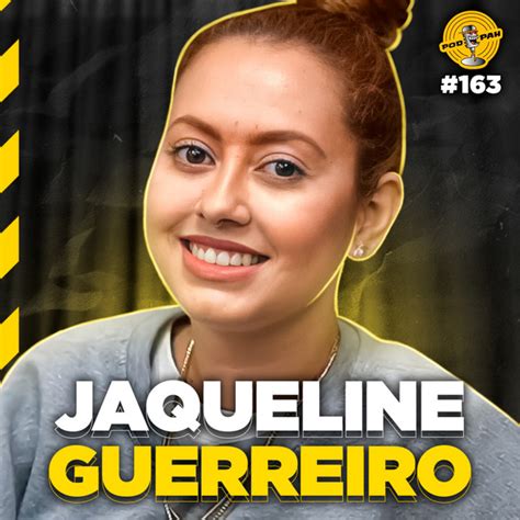 Jaqueline Guerreiro Podpah Podpah Podcast On Spotify