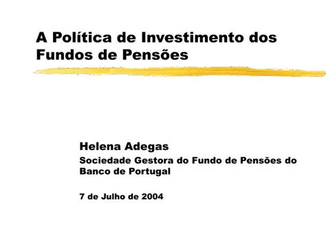 PPT A Política de Investimento dos Fundos de Pensões PowerPoint