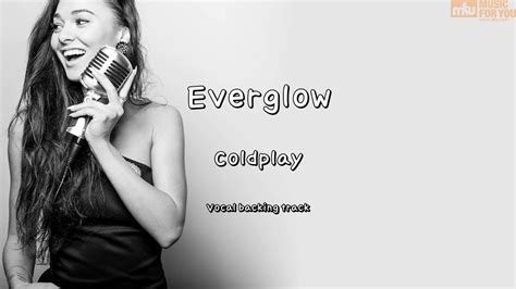 Everglow Coldplay Instrumental And Lyrics Youtube