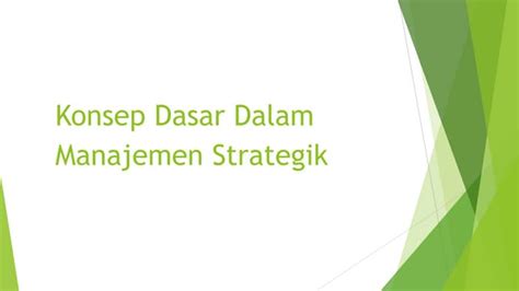 Konsep Dasar Manajemen Strategik Dan Manajemen Strategik Ppt