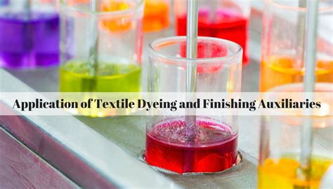 Describe Application And Classification Of Textile Dyeing And Finishing