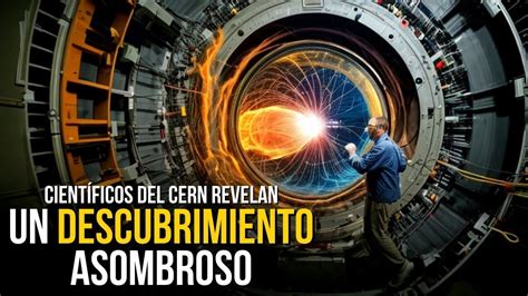 Un científico del CERN afirma que han abierto un portal a otra