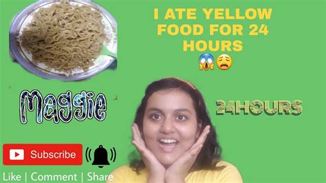 I ATE YELLOW FOOD FOR 24 HOURS Foodchallenge Please Subscribe