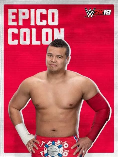 Epico Colon Wwe 2k18 Roster