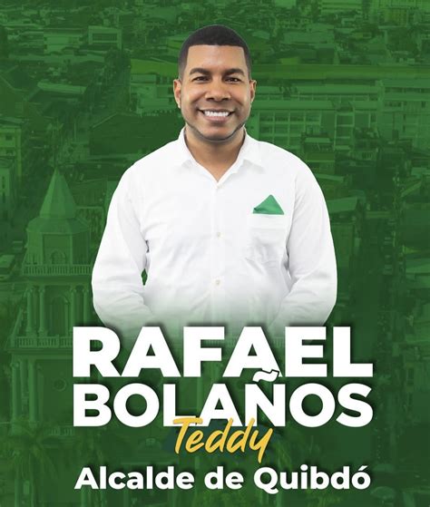 Rafael Bola Os Teddy Es El Nuevo Alcalde De Quibd Para El Per Odo