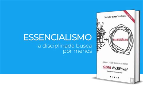 Livro Essencialismo A Disciplinada Busca Por Menos