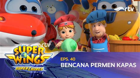 Super Wings Indonesia RTV Bencana Permen Kapas Season 4 YouTube