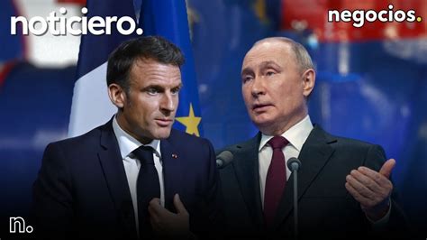 Noticiero Rusia Advierte A Reino Unido Putin Responde A Eeuu Macron