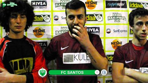 Ddaa Rak Pbul Antalya L G R Portaj Fc Santos Vs Casual Youtube