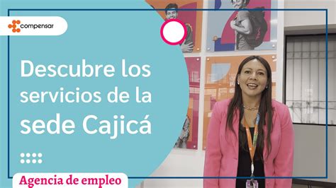 Conoce los servicios de nuestra Agencia de empleo sede Cajicá