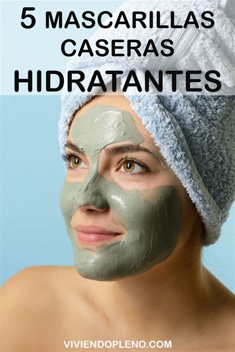 Mascarillas Caseras Hidratantes Para El Rostro Mascarilla Casera