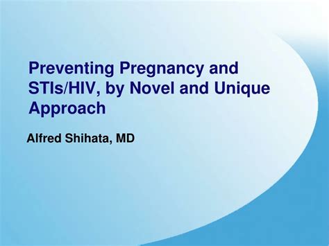 Ppt Preventing Pregnancy And Stis Hiv By Novel And Unique Approach