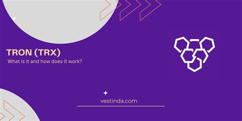 What Is Tron Trx And How Does It Work Vestinda