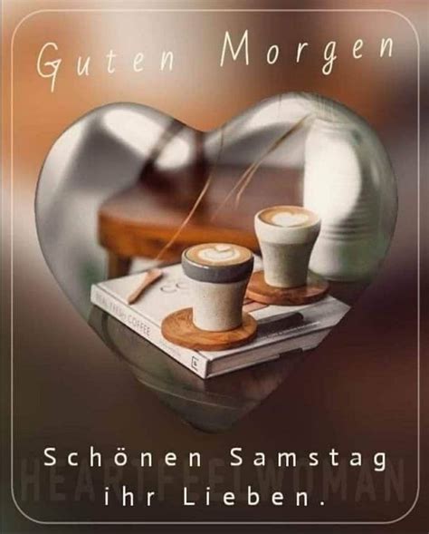 Pin Von Lucy Auf Samstag Liebe Guten Morgen Gr E Guten Morgen Gruss