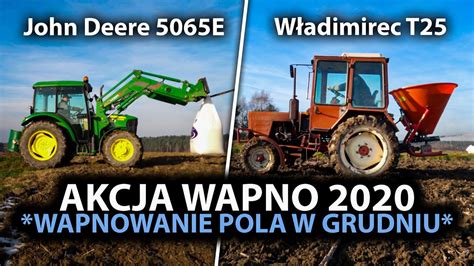 AKCJA WAPNO 2020 Wapnowanie Pola W GRUDNIU T25 5065E YouTube