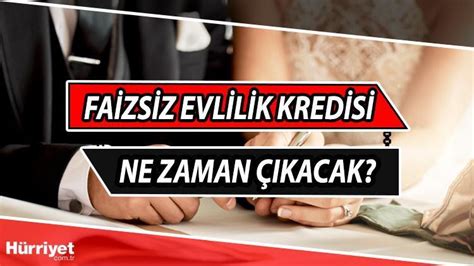 Faizsiz Evlilik Kredisi çıktı Mı 150 Bin Tl Devlet Kredisi şartları