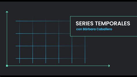 Plataforma De Evidencias An Lisis Temporal I Series Temporales