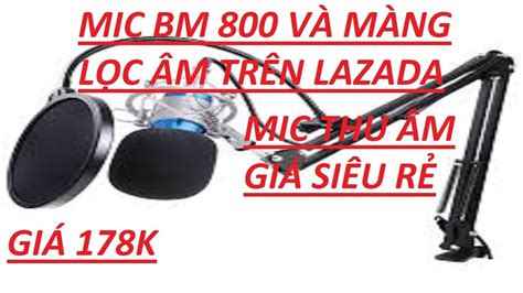 NAV REVIEW MIC BM 800 VÀ MÀNG LỌC ÂM YouTube