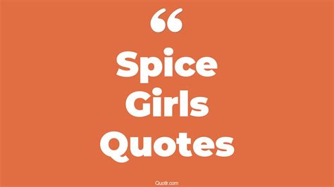 43+ Captivate Spice Girls Quotes That Will Unlock Your True Potential