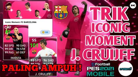 Trik Ajaib Cara Mendapatkan Iconic Moment J Cruijff Barcelona Pes