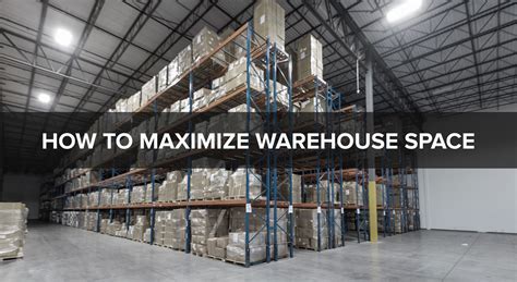 10 Ways To Maximize Your Warehouse Space