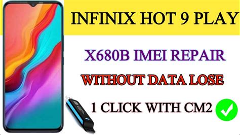 Infinix Hot 9 Play X680b Imei Repair Cm2 Infinix X680b Imei Repair