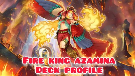 My Fire King Azamina Deck Profile Youtube