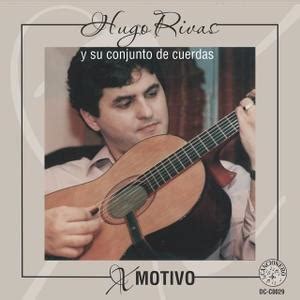 Xmotivo By Hugo Rivas Y Su Conjunto De Cuerdas Album Reviews