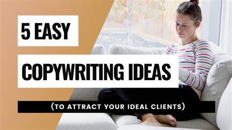 Entrepreneurs 5 Easy Copywriting Ideas To Attract Your Ideal Clients