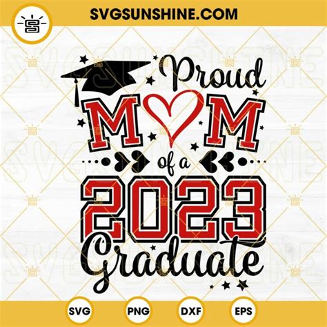 Proud Mom Of A Class Of 2023 Graduate Svg Senior Mom Svg Graduation Svg Png Dxf Eps