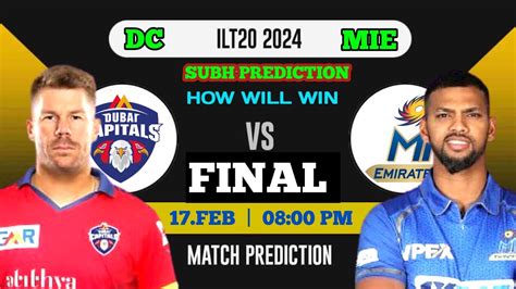 Ilt Final Match Prediction Dubai Capitals Vs Mi Emirates