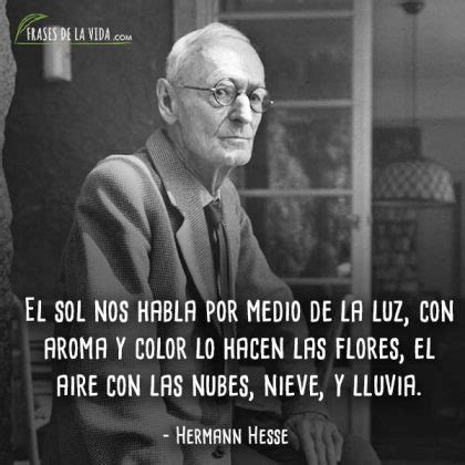 Frases De Hermann Hesse Escritor Pac Fico Y M Stico Con Im Genes