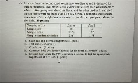 Solved An Experiment Was Conducted To Compare Two Diets A