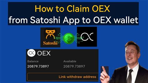 How To Claim Oex From Satoshi App To Oex Wallet Link Withdraw Address