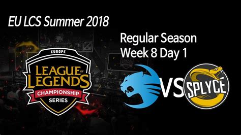 ROCCAT Vs Splyce 2018 EU LCS Summer Week 8 Day 1 180811 YouTube