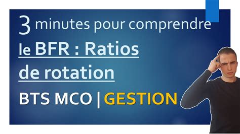 GESTION En BTS MCO 3 Minutes Pour Comprendre Les RATIOS De Rotation Du