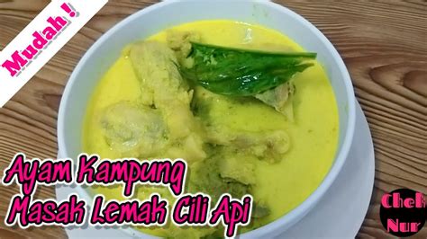 Resepi Ayam Kampung Masak Lemak Cili Api How To Make Spicy Chicken