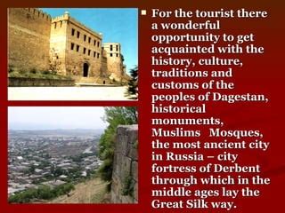 Dagestan Is A Wonderful Place For Tourism | PPT