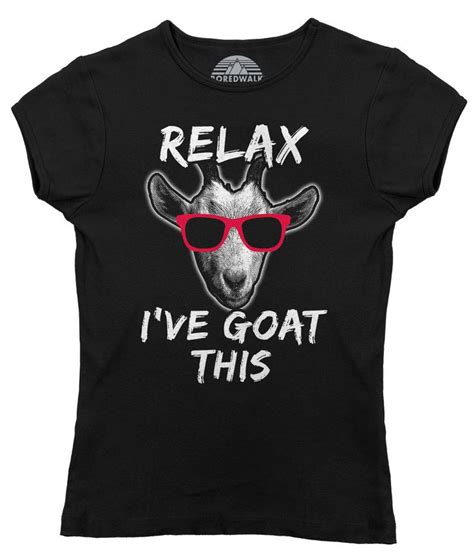 Women S Relax I Ve Goat Funny Goat T Shirt Juniors Fit Goats Funny