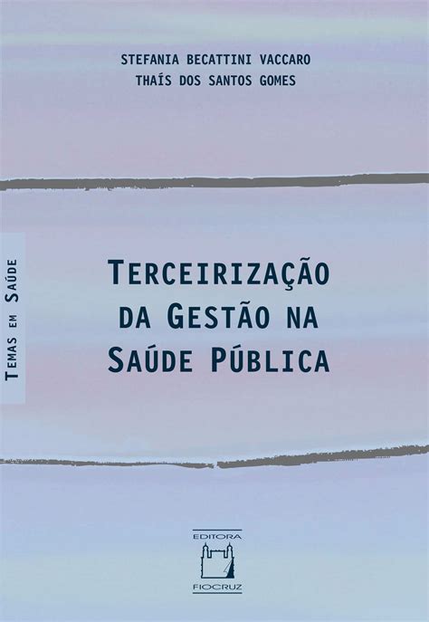 Scielo Books Terceirização Da Gestão Na Saúde Pública