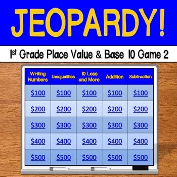 Jeopardy St Grade Place Value Base Game Ccss Aligned