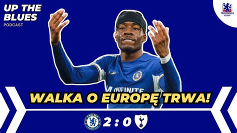 Chelsea Wygrywa Derby Czy Jest Szansa Na Europ Chelsea